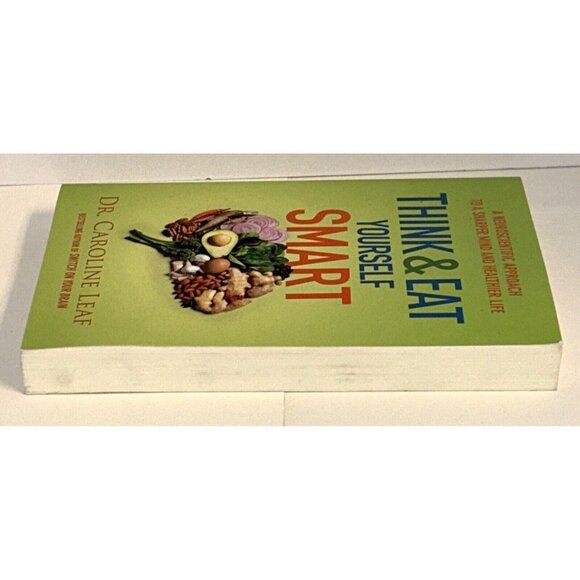Think and Eat Yourself Smart 9780801072888 Dr Caroline Leaf NEW - Picture 5 of 6